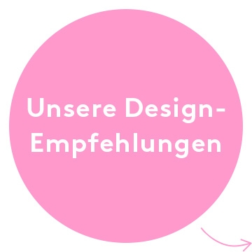 Unsere Designempfehlungen