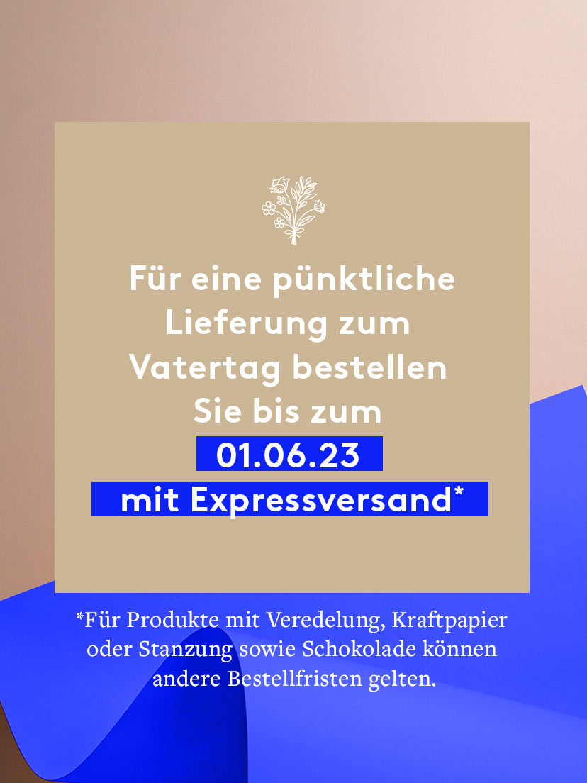 Bestellfristen Lieferung zum Vatertag